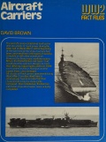 Aircraft Carriers (World War 2 Fact Files) - Brown David [1977, PDF] - <span>History of Naval Shipbuilding › Aircraft carriers</span>