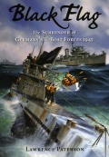 Black Flag: The Surrender of Germany’s U-Boat Forces on Land and at Sea - Lawrence Paterson [2009, EPUB3] - <span>Wars at Sea › War at sea (World War II)</span>