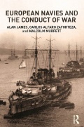 European Navies and the Conduct of War - Carlos Alfaro-Zaforteza, Alan James, Malcolm H Murfett [2019, PDF] - Marine history